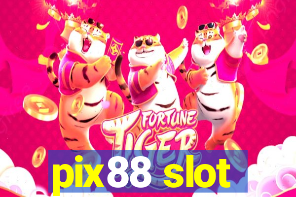 pix88 slot